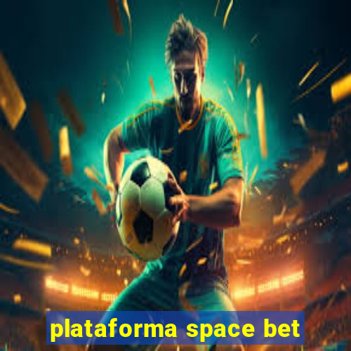 plataforma space bet